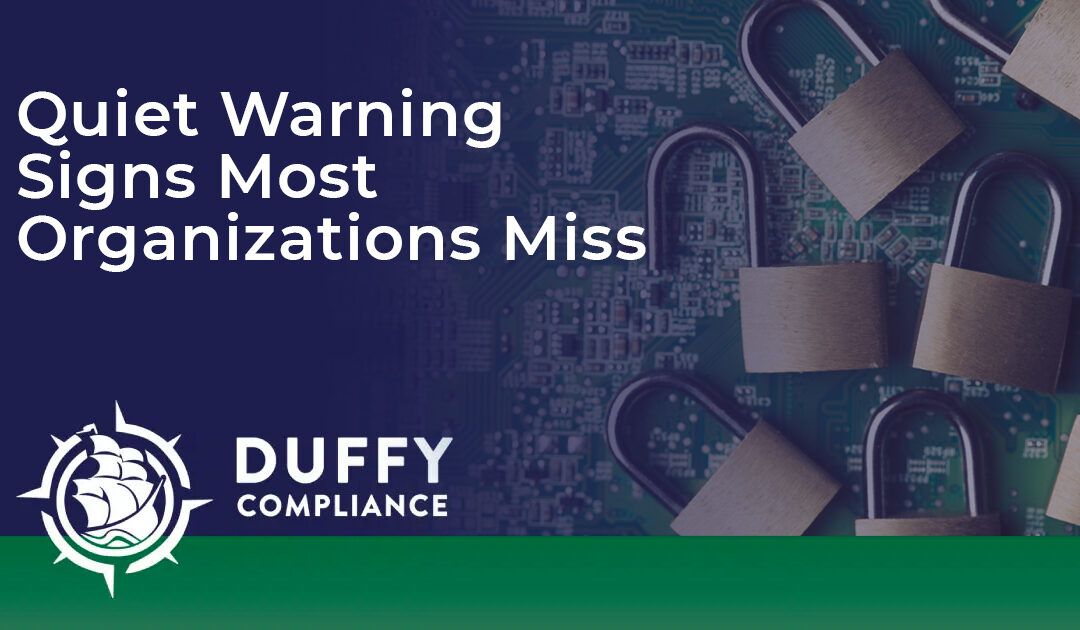 Quiet Warning Signs Most Organizations Miss